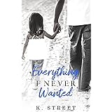 Everything I Never Wanted: Jaxson Cove Duet Book 1