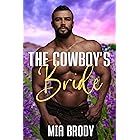 The Cowboy’s Bride: Steamy Mail Order Bride Western Romance (Courage County Brides)
