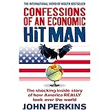Confessions of an Economic Hit Man: The shocking story of how America really took over the world