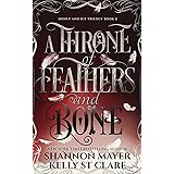 A Throne Of Feathers and Bone (The Honey and Ice Series Book 2)