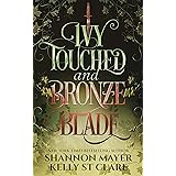 Ivy Touched and Bronze Blade (The Honey and Ice Series Book 5)