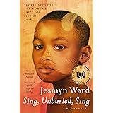 Sing, Unburied, Sing: SHORTLISTED FOR THE WOMEN'S PRIZE FOR FICTION 2018