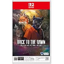 Switch版】Back to the Dawn ～ブレイクザアニマルプリズン～ Amazon.co.jp: Back to the Dawn~ブレイク・ザ・アニマル・プリズン