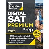Princeton Review Digital SAT Premium Prep, 2025: 5 Full-Length Practice Tests (2 in Book + 3 Adaptive Tests Online) + Online