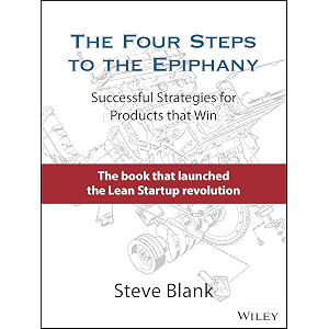 The Four Steps to the Epiphany: Successful Strategies for Pr…