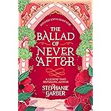 The Ballad of Never After: the stunning sequel to the Sunday Times bestseller Once Upon A Broken Heart (English Edition)