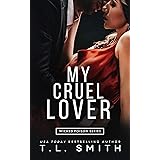 My Cruel Lover (Wicked Poison Book 3)