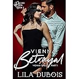 Vienna Betrayal: A secret club billionaire Dom romance (Orchid Club Book 7)