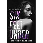 Six Feet Under (Mad Love Duet Book 1)