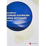 LexisNexis Concise Australian Legal Dictionary, 6th edition