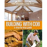 Building with Cob: A Step-by-step Guide: 1