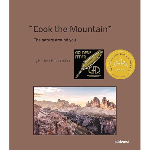 Cook the Mountain: The Nature Around You : NIEDERKOFLER, NOBERT