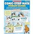 Comic-Strip Math: Problem Solving: 80 Reproducible Cartoons with Dozens and Dozens of Story Problems That Motivate Students a
