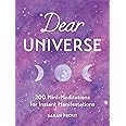 Dear Universe: 200 Mini Meditations for Instant Manifestations