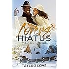 Lovers Hiatus (Vacation Love Series Book 2)