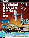 Pilot's Handbook of Aeronautical Knowledge: FAA-H-8083-25B (FAA Handbooks series)