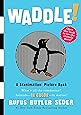 Waddle!: A Scanimation Picture Book (Scanimation Picture Books)