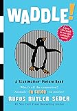 Waddle!: A Scanimation Picture Book (Scanimation Picture Boo…