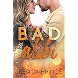 Bad Alibi: A Small-Town Romance (Redemption Book 1)