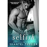 Selfish (Selfish Series Book 1)