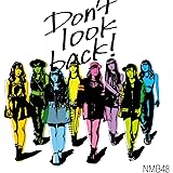 Don't look back! (通常盤Type-C) (Amazon限定オリジナル特典なし)