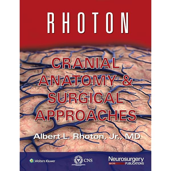 Amazon | Rhoton's Cranial Anatomy and Surgical Approaches