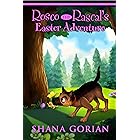 Rosco the Rascal's Easter Adventure: An Illustrated Chapter Adventure for Kids