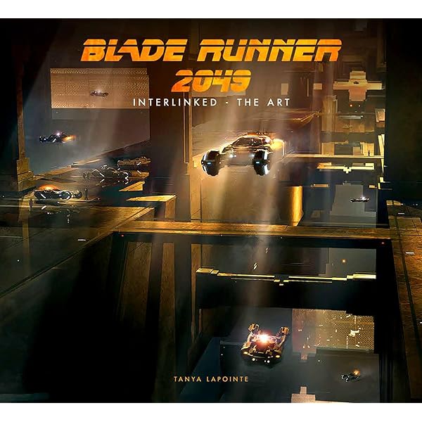 Amazon | The Art and Soul of Blade Runner 2049 | Lapointe, Tanya