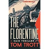 The Florentine: old-school spy thriller with action, adventure, and twists (Cain Book 1)