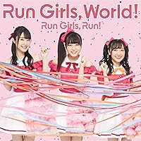 Run Girls, World! *ALのみ