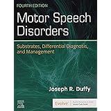 Motor Speech Disorders: Substrates, Differential Diagnosis, and Management