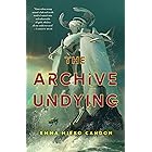 The Archive Undying (The Downworld Sequence Book 1)