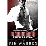 The Russian Savage: Enemy of the Bratva (Krasnov Brothers Book 2)