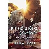 Rescuing Broken: A Military Romance (The Kane Brothers Book 1)