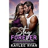 Stay Forever (Kincaid Brothers Book 2)