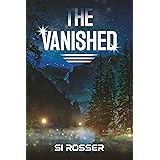 The Vanished : Gripping Sci-Fi Mystery Thriller (Robert Spire Thriller Book 9)
