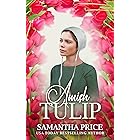 Amish Tulip: Amish Romance (Amish Love Blooms Book 2) (English Edition)