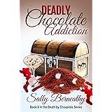 Deadly Chocolate Addiction (Death by Chocolate Book 6)