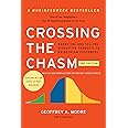 Crossing the Chasm, 3rd Edition: Marketing and Selling Disruptive Products to Mainstream Customers