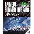 Animelo Summer Live 2016 刻-TOKI- 8.26 [Blu-ray]