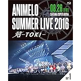 Animelo Summer Live 2016 刻-TOKI- 8.26 [Blu-ray]