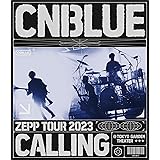 CNBLUE ZEPP TOUR 2023 ～CALLING～ @TOKYO GARDEN THEATER (通常盤Blu-ray) (特典なし) [Blu-ray]