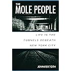 The Mole People: Life in the Tunnels Beneath New York City