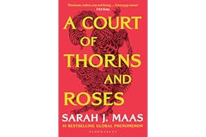 A Court of Thorns and Roses: Enter the EPIC fantasy worlds of Sarah J Maas with the breath-taking first book in the GLOBALLY BESTSELLING ACOTAR series