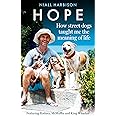 Hope-How Street Dogs Taught Me the Meaning of Life: Featuring Rodney, McMuffin and King Whacker