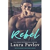 Rebel (Montgomery Brothers Series ~ Book 3)