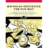 Bayesian Statistics the Fun Way: Understanding Statistics and Probability with Star Wars, LEGO, and Rubber Ducks