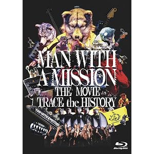 MAN WITH A MISSION THE MOVIE -TRACE the HISTORY- Blu-ray