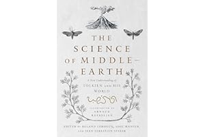 The Science of Middle-earth: A New Understanding of Tolkien and His World
