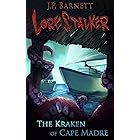 The Kraken of Cape Madre: A Creature Feature Horror Suspense (Lorestalker Book 2)